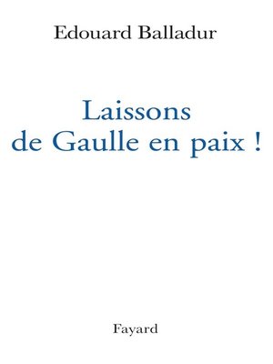 cover image of Laissons de Gaulle en paix !